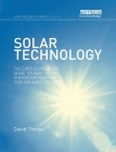 Solar Technology: The Earthscan Expert Guide to Using Solar Energy for Heating, Cooling and Electricity By David Thorpe Cover Image