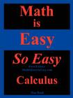 Math Is Easy So Easy, Calculus, First Edition Cover Image