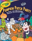 Crayola: Pumpkin Patch Party (A Crayola Halloween Spot the Difference Coloring Sticker Activity Book For Kids) (Crayola/BuzzPop) Cover Image