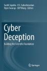 Cyber Deception: Building the Scientific Foundation By Sushil Jajodia (Editor), V. S. Subrahmanian (Editor), Vipin Swarup (Editor) Cover Image