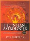 The Instant Astrologer [With CD] By Lyn Birkbeck Cover Image