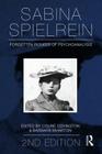 Sabina Spielrein:: Forgotten Pioneer of Psychoanalysis, Revised Edition By Coline Covington (Editor), Barbara Wharton (Editor) Cover Image