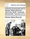 Orlando Innamorato del S. Matteo Maria Boiardo, ... Riformato Da M. Lodovico Domenichi. Volume 3 of 3 Cover Image