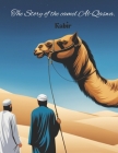 The Story of the camel Al-Qaswa By Mohammed Haris Cover Image