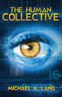 The Human Collective By Michael Anthony Lang Cover Image