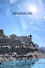 Mileage Log: Gas & Mileage Log Book: Keep Track of Your Car or Vehicle Mileage & Gas Expense for Business and Tax Savings By Automotive Press Books Cover Image