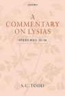 A Commentary on Lysias, Speeches 12-16 By S. C. Todd Cover Image
