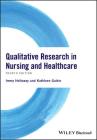 Qualitative Research in Nursing and Healthcare By Immy Holloway, Kathleen Galvin Cover Image