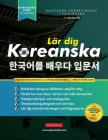 Lär dig Koreanska - Språkarbetsboken för nybörjare: En enkel, steg-för-steg-studiebok och övningsguide för att lära dig läsa, skriva och prata med Han Cover Image