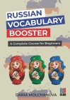 Russian Vocabulary Booster: A Complete Course for Beginners Cover Image