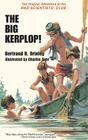 The Big Kerplop!: The Original Adventure of the Mad Scientists' Club By Bertrand R. Brinley, Charles Geer (Illustrator) Cover Image