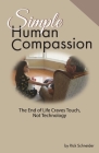 Simple Human Compassion: The End of Life Craves Touch Not Technology Cover Image