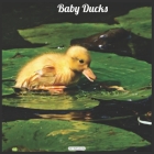 Baby Ducks 2021 Wall Calendar: Official Duckling Calendar 2021 Cover Image