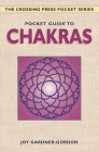 Pocket Guide to Chakras By Joy Gardner-Gordon Cover Image