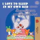 I Love to Sleep in My Own Bed (English Thai Bilingual Children's Book) Cover Image