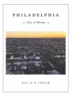 Philadelphia: City of Homes Cover Image