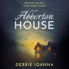 Abberton House By Debbie Ioanna, Henrietta Meire (Read by) Cover Image