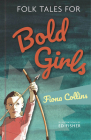 Folk Tales for Bold Girls By Fiona Collins, Ed Fisher (Illustrator) Cover Image