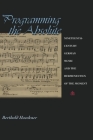 Programming the Absolute: Nineteenth-Century German Music and the Hermeneutics of the Moment Cover Image