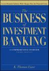 The Business of Investment Banking By K. Thomas Liaw Cover Image