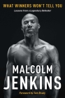 What Winners Won't Tell You: Lessons from a Legendary Defender By Malcolm Jenkins Cover Image