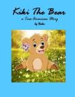Kiki the Bear, a True American Story By Nubie Cover Image