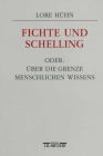 Fichte Und Schelling Oder: Über Die Grenze Menschlichen Wissens By Lore Hühn Cover Image