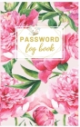 Password Logbook: Internet Address & Password Logbook: Password Book: Password Book Small Keep Track of: Usernames, Passwords, Web Addre Cover Image