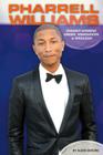 Pharrell Williams: Grammy-Winning Singer, Songwriter & Producer (Contemporary Lives Set 4) By Alexis Burling Cover Image