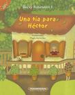 Una Tia Para Hector = An Aunt for Hector By Becky Rubinstein F., Magda Hernandez (Illustrator) Cover Image