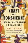 Craft and Conscience: How to Write About Social Issues By Kavita Das Cover Image