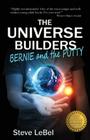 The Universe Builders: Bernie and the Putty By Steve Lebel Cover Image