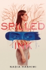 Spilled Ink By Nadia Hashimi Cover Image