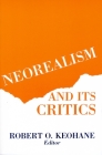 Neorealism and Its Critics (New Directions in World Politics) By Robert Keohane (Editor) Cover Image