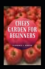 Chefs Garden For Beginners Cover Image