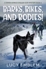 Barks, Bikes, and Bodies!: A Tamsin Kernick English Cozy Mystery Book 4 Cover Image