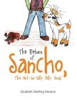 The Return of Sancho, the Not-So-Silly Billy Goat By Elizabeth Dettling Moreno, Mikayla Sutton (Illustrator) Cover Image