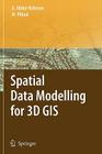 Spatial Data Modelling for 3D GIS By Alias Abdul-Rahman, Morakot Pilouk Cover Image