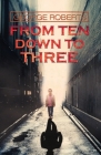 From Ten Down To Three By George Roberts Cover Image