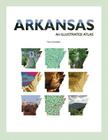 Arkansas: An Illustrated Atlas By Tom Paradise Cover Image
