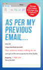 As Per My Previous Email ...: Decode Your Inbox, One Pass-Agg Message At A Time By Steve Burdett Cover Image