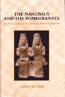 The Narcissus and the Pomegranate: An Archaeology of the Homeric Hymn to Demeter By Ann Suter Cover Image
