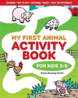 My First Animal Activity Book: For Kids 3-5 By Krissy Bonning-Gould Cover Image