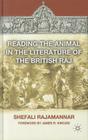 Reading the Animal in the Literature of the British Raj By Kincaid R. James (Foreword by), S. Rajamannar Cover Image