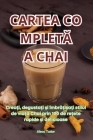 Cartea CompletĂ A Chai Cover Image