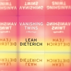 Vanishing Twins Lib/E: A Marriage By Leah Dieterich, Leah Dieterich (Read by) Cover Image