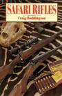 Safari Rifles: Doubles, Magazine Rifles, and Cartridges for African Hunting Cover Image