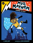 MIA Mayhem Learns to Fly!: #2 By Kara West, Leeza Hernandez (Illustrator) Cover Image