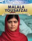 Malala Yousafzai: Pakistani Activist for Female Education (Spotlight on Civic Courage: Heroes of Conscience) By Elisa Peters Cover Image