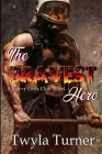 The Bravest Hero By Twyla Turner Cover Image